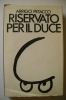 PEO/22 Arrigo Petacco RISERVATO PER IL DUCE  CDE 1979/MUSSOLINI/II GUERRA M. - Italiano