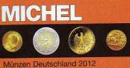 Münzen MICHEL Deutschland 2012 Neu 23€ Ab Jahr 1871 D Reich BRD Berlin DDR Für Numismatik New Coins Catalogue Of Germany - Autres & Non Classés