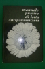 PEO/36 MANUALE PRATICO DI LOTTA ANTIPARASSITARIA S.I.A.P.A. 1971/BOTANICA/AGRICOLTURA - Jardinería