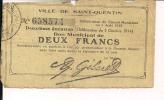 St Quentin Aisne Bon Municipal De Deux Francs Oct 1914 14-18 Ww1 1wk Poilus Tranchees - Monetary / Of Necessity