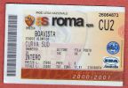 AS ROMA ( Italy ) - BOAVISTA ( Portugal ) * Italia Football Ticket Billet Soccer Futbol Futebol Foot Calcio - Match Tickets