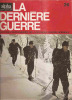 ** LA DERNIERE GUERRE N° 26  Editée Le 26 FEVRIER 1973 **   -   * HISTOIRE CONTROVERSEE DE LA 2ème GUERRE MONDIALE * - Frans