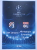 GNK DINAMO Zagreb V OLYMPIQUE LYONNAIS Lyon - 2011. UEFA CHAMPIONS LEAGUE Football Match Programme Soccer Foot Programm - Eintrittskarten