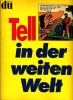 Kulturelle Monatsschrift  "DU" 1971 -  Großthema : Wilhelm Tell  -  Die Welt Entdeckt Den Schützen Tell - Andere & Zonder Classificatie