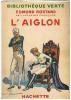 [ENFANTINA] EDMOND ROSTAND : L'AIGLON -   ILLUSTRATIONS DE PIERRE LISSAC - Bibliothèque Verte