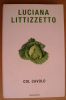 PBB/40 Umorismo :  Luciana Littizzetto COL CAVOLO Mondadori I Ed. 2004 - Società, Politica, Economia