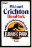 Michael Crichton  Dino Park  Verfilmt Als Jurassic Park  -  Stellen Sie Sich Folgendes Vor : - Autores Internacionales