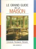 Le Grand Guide De La Maison - Home Decoration