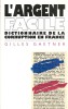 Dictionnaire De La Corruption En France L´argent Facile - Diccionarios