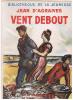 [ENFANTINA]   JEAN D'AGRAIVES : VENT DEBOUT  -  ILLUSTRATIONS DE EMILIEN DUFOUR - 1951 - Bibliotheque De La Jeunesse