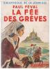 [ENFANTINA]   PAUL FEVAL : LA FEE DES GREVES -  ILLUSTRATIONS DE PIERRE LECONTE - 1952 - Bibliotheque De La Jeunesse