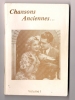 Chansons Anciennes , Volume 1 , 96 Pages , Imp : GAIGNARD , Frais : F=1.95 , Cee=2.45 , Monde : 3.45€ - Música