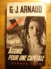 AGONIE POUR UNE CAPITALE - G.J. ARNAUD - FLEUVE NOIR ESPIONNAGE - 1976 - Fleuve Noir