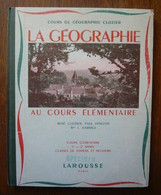 La Géographie Au Cours élémentaire 1ère Et 2e Année 1961 - 6-12 Años