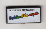 - PIN´S - Le Service RENAULT - C'est Bien D'être Compris - K6 Paris - - Renault
