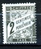 Taxe N°11 2c Noir - 1859-1959 Neufs
