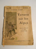 LIVRE SELECT COLLECTION FLAMMARION 1928 / TARTARIN SUR LES ALPES DE A. DAUDET - Rhône-Alpes