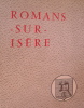 ROMANS/ISèRE (DrÔME): Romans Des Origines à Nos Jours 1967 - Rhône-Alpes