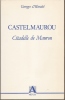 Livre De 1987...CASTEMAUROU.....Ci Tadelle De Mauron....aux Portes De TOULOUSE.....écrit Par Georges MURATET.... - Midi-Pyrénées