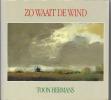 NL.- Boek - ZO WAAIT DE WIND. Van Toon Hermans. 2 Scans - Other & Unclassified
