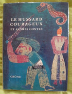 Le Hussard Courageux Et Autres Contes - Cuentos