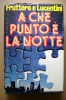 PBD/39 Fruttero Lucentini A CHE PUNTO è LA NOTTE I Ed.CDE 1979 - Krimis