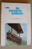 PBD/42 Muller-Noualy LA NOSTRA SALUTE Ed.A.D.V.1976/idroterapia - Medizin, Biologie, Chemie