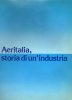 Aeritalia, Storia Di Un´industria  - 1979 - Italiaans