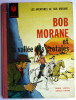 Album BANDE DESSINEE BOB MORANE H Vernes - T7 - LA VALLEE DES CROTALES - EO 1964 G FORTON - MARABOUT - Bob Morane