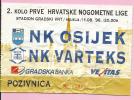 SOCCER MATCH TICKET NK OSIJEK Vs NK VARTEKS, 16.8.1998., Osijek, Croatia - Tickets - Entradas