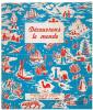 LIVRE SCOLAIRE : G. CHABOT Et F. MORY : DECOUVRONS LE MONDE COURS ELEMENTAIRE ILLUSTRATIONS D'HELENE POIRIE 1966 - 6-12 Years Old