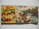 I TRE DELLA STELLA POLARE STRISCIA N. 12   "ACQUA VIVA" - ORIGINALE 1956 - Klassiekers 1930-50