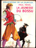 Bibliothèque De La Jeunesse  - La Jeunesse Du Bossu- Paul Féval - ( 1954 ) . - Bibliotheque De La Jeunesse