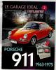 PORSCHE 911 1963-1975 Le Garage Idéal De L´auto-journal Nos Voitures Mythiques Du XX ème Siècle - Auto