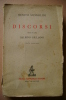 PEQ/20 Benito Mussolini DISCORSI Scelti Da Balbino Giuliano Zanichelli 1940 - Italienisch