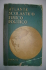 PEQ/22 Pennesi-Almagia ATLANTE SCOLASTICO FISICO POLITICO Paravia 1953/CARTINE - Historia, Filosofía Y Geografía