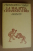 PBE/22 F.Camon LA MALATTIA CHIAMATA UOMO Garzanti I Ed. 1981 - Médecine, Psychologie