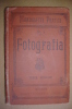 PBE/34 Gioppi MANUALE PRAT.di FOTOGRAFIA Alla Gelatina-bromuro D´argento Sonzogno 1900 - Fotografie