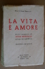 PBE/35 Felice Bernucci LA VITA E´ AMORE Minerva Medica 1945 - Medizin, Psychologie