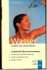 Wasser  -  Quelle Der Gesundheit  - Taschenbuch + Videocasette , Von Dr. Ingeborg Cernaj - Medizin & Gesundheit