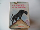 Ancien LE SECRET DE LA PANTHERE  Hachette  Jacquette Papier Illustrations Jean Sidobre - Bibliothèque Verte