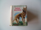 Ancien FRERE SAUVAGE Mary PATCHETT Hachette  Jacquette Papier Illustrations Henri DIMPRE - Biblioteca Verde