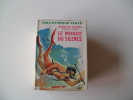 Ancien LE MONDE DU SILENCE Jacques-yves COUSTEAU Frédéric Dumas Hachette  Jacquette Papier Illustrations CONJAT - Bibliothèque Verte