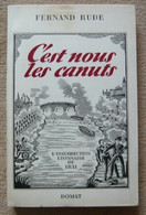 C'est Nous Les Canuts - L'insurrection Lyonnaise De 1831 - Rhône-Alpes