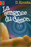 La Semence Du Démon - De Dean R Koontz - Livre De Poche SF N° 7008 - 1977 - Fantastique