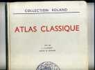 - ATLAS CLASSIQUE . COLLECTION ROLAND . MAISON D'EDITIONS AD. WESAEL-CHARLIER S.A. 1955 NAMUR . - Karten/Atlanten