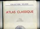 - ATLAS CLASSIQUE . COLLECTION ROLAND . MAISON D'EDITIONS AD. WESAEL-CHARLIER S.A. 1955 NAMUR . - Cartes/Atlas