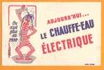 BUVARD : Aujourd´hui Le Chauffe Eau ELECTRIQUE On N´est Plus En 1900 - Elettricità & Gas