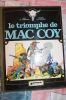 Le Triomphe De MAC COY - Par GOURMELEN ET PALACIOS - Mac Coy