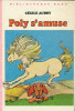 Poly S´Amuse - De Cécile Aubry - 1983 - Illustrations D´Annie-Claude Martin - Bibliothèque Rose